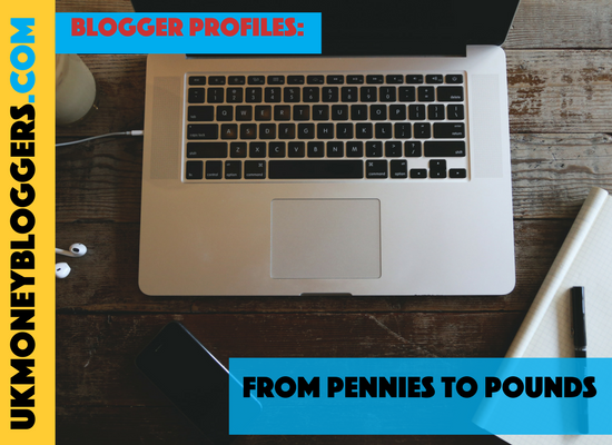 UK Money Blogger From Pennies To Pounds